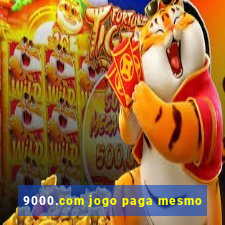 9000.com jogo paga mesmo